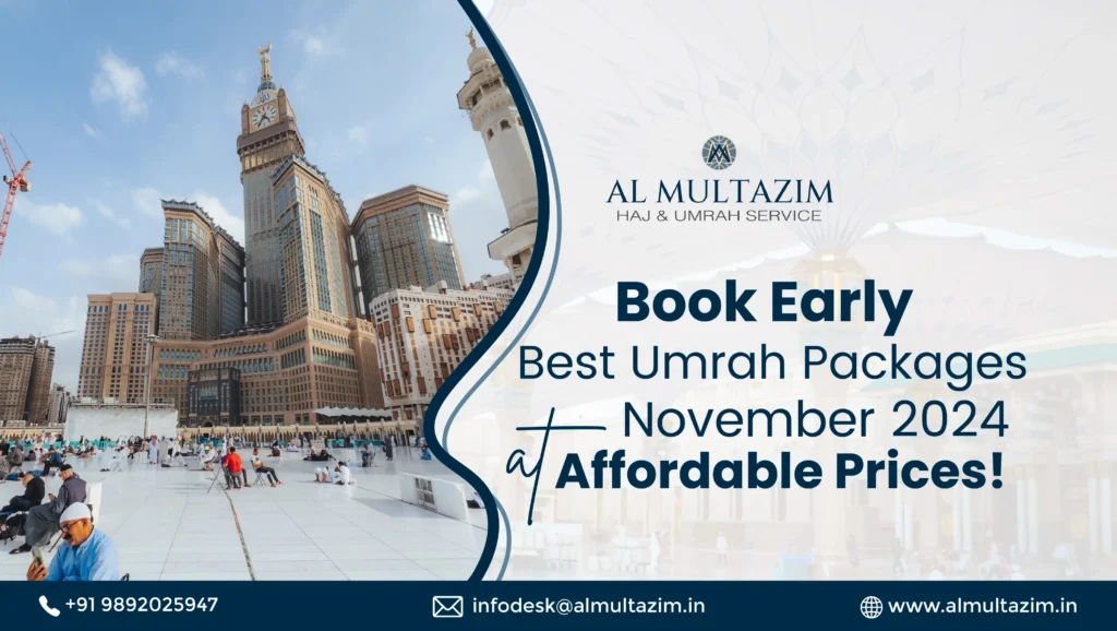 Book Early: Best Umrah Packages November 2024 | Al Multazim