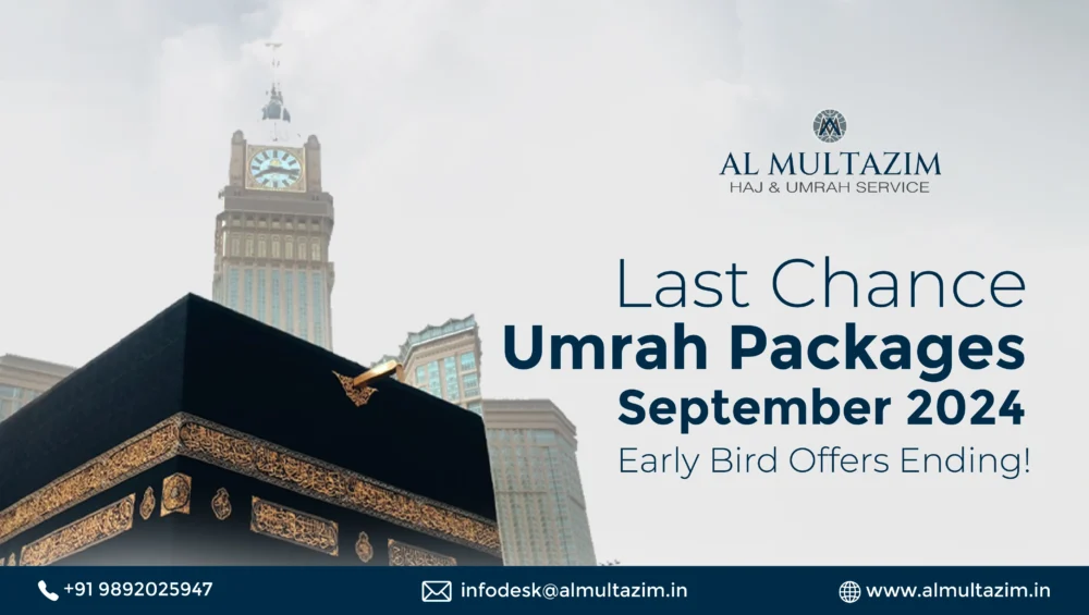 Al Multazim presents early bird Umrah packages September 2024, featuring Kaaba and towering clock.