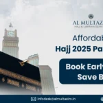 Affordable Hajj 2025 packages by Al Multazim with the Kaaba in focus and Mecca Clock Tower backdrop, emphasizing early bookings.