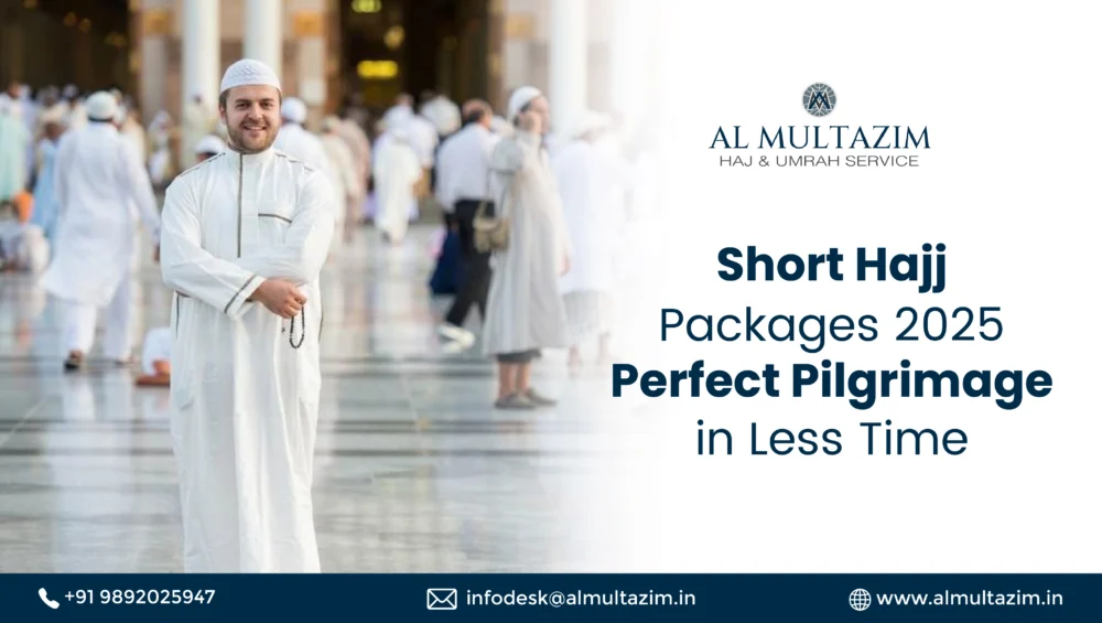 Advertisement featuring Al Multazim's short Hajj packages 2025: 'Perfect Pilgrimage in Less Time' with contact information displayed.