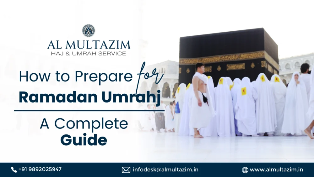 Pilgrims performing Ramadan Umrah near the Kaaba, guided by Al Multazim Haj & Umrah Services. Discover how to prepare for your sacred journey with our complete guide.