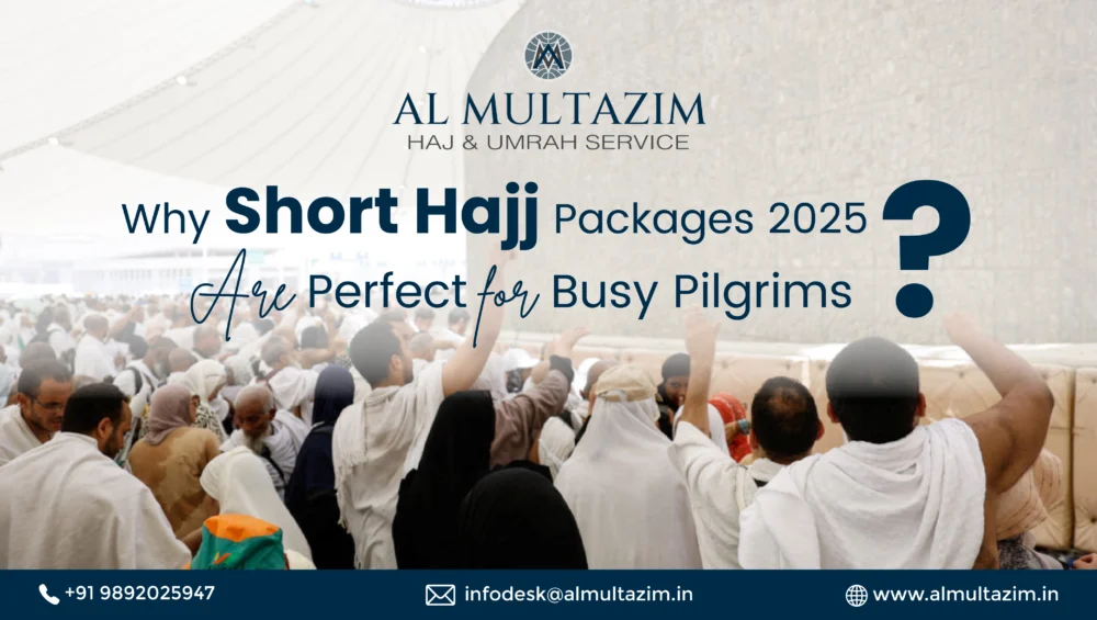 Pilgrims performing Hajj with Al-Multazim’s short Hajj packages 2025, offering a convenient and time-saving pilgrimage experience for busy travelers.