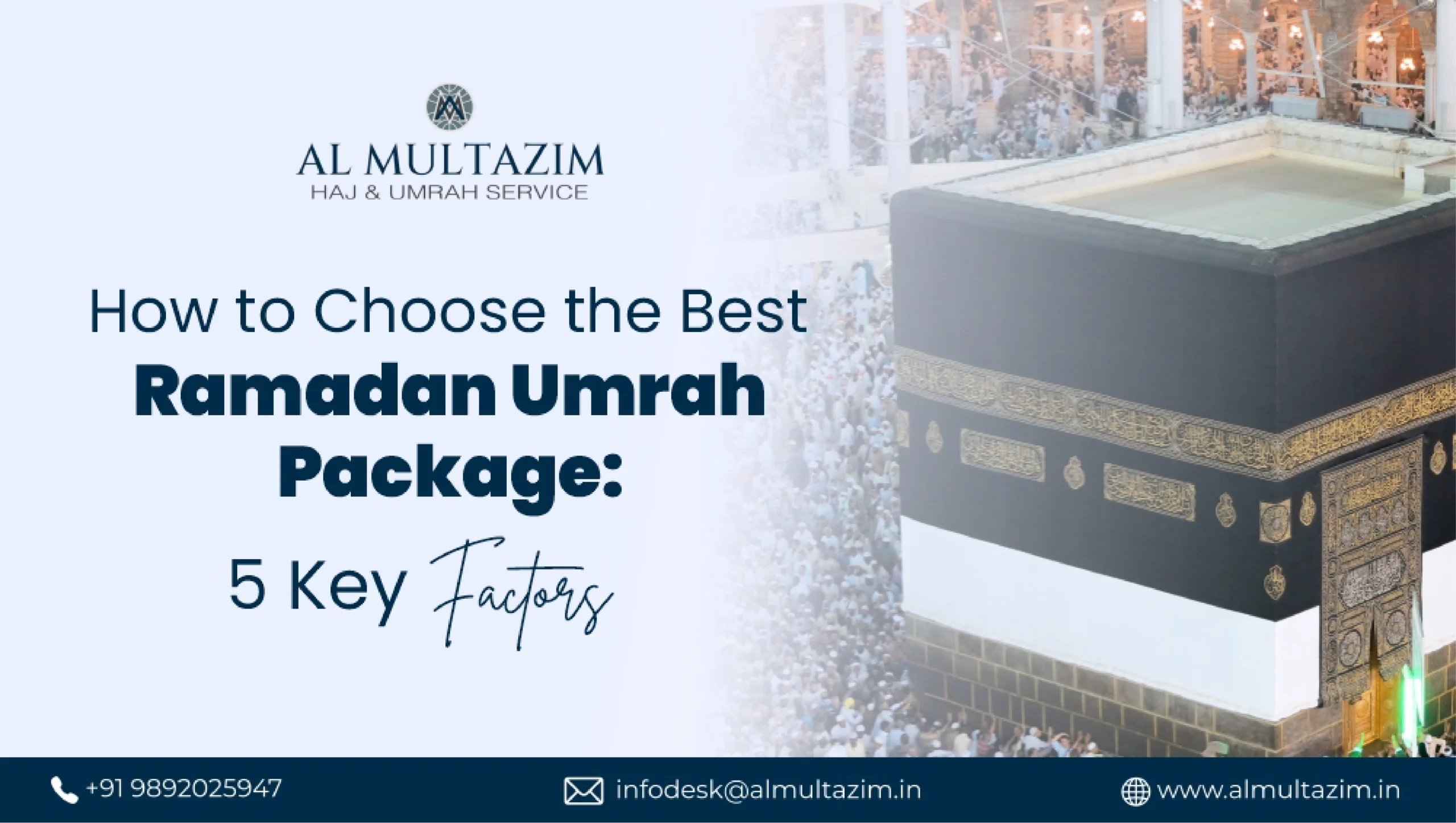 How to Choose the Best Ramadan Umrah Package: 5 Key Factors